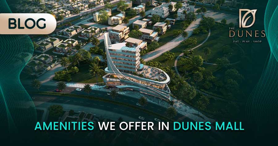 Dunes Mall and its Amenities